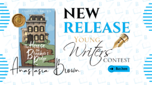 Promotional graphic for a new book release featuring The House on Breaker’s Ridge by Anastasia Brown, winner of the Young Writers Contest. The image shows the book cover with an illustrated mansion, large text reading “New Release,” and a blue Buy Here button on the right.