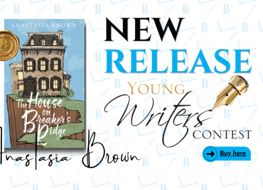 Promotional graphic for a new book release featuring The House on Breaker’s Ridge by Anastasia Brown, winner of the Young Writers Contest. The image shows the book cover with an illustrated mansion, large text reading “New Release,” and a blue Buy Here button on the right.
